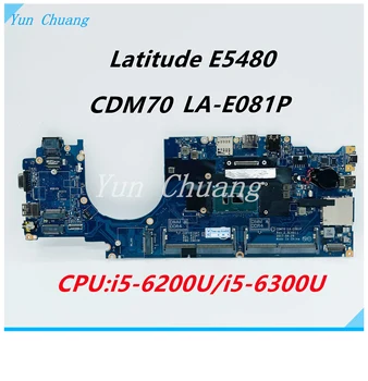 CN-0RH40R 0RH40R CDM70 LA-E081P материнская плата для ноутбука DELL Latitude E5480 Материнская плата С процессором i5 i7 DDR4 100% Полностью протестирована