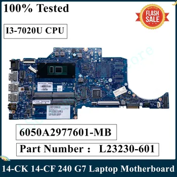 LSC Восстановленный Для Hp 14-CK 14-CF 240 G7 Материнская плата ноутбука L23230-601 L23230-001 I3-7020U Процессор DDR4 6050A2977601-MB