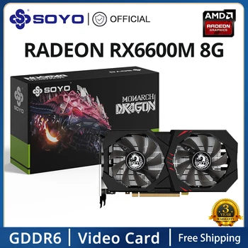 SOYO Фирменная Новинка Radeon RX6600M 6600XT 6600 8G Видеокарта GDDR6 Видеопамять PCIE4.0 AMD Игровой Графический процессор для Настольных компьютеров